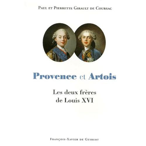 Provence Et Artois - Les Deux Frères De Louis Xvi