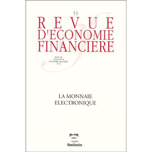 Revue D'économie Financière N° 53 - La Monnaie Électronique