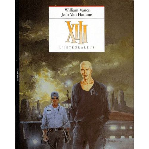 Xiii L'intégrale Tome 1 - Tome 1, Le Jour Du Soleil Noir - Tome 2, Là Où Va L'indien - ; Tome 3, Toutes Les Larmes De L'enfer