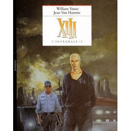 Xiii L'intégrale Tome 1 - Tome 1, Le Jour Du Soleil Noir - Tome 2, Là Où Va L'indien - ; Tome 3, Toutes Les Larmes De L'enfer