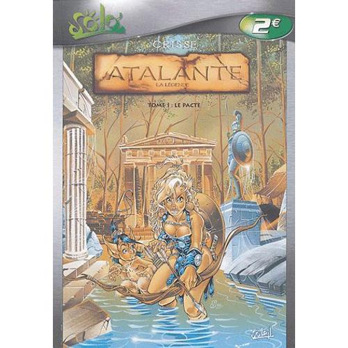 Atalante - La Légende Tome 1 - Le Pacte