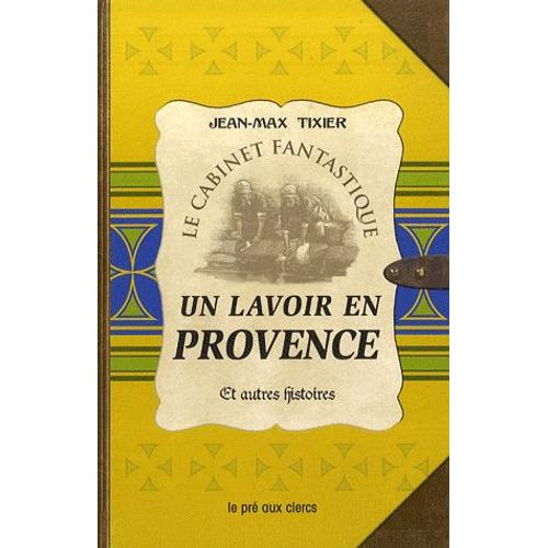Un Lavoir En Provence Et Autres Hsitoires