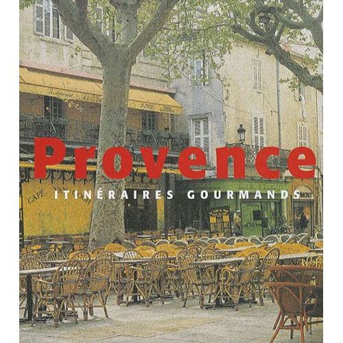 Provence - Itinéraires Gourmands