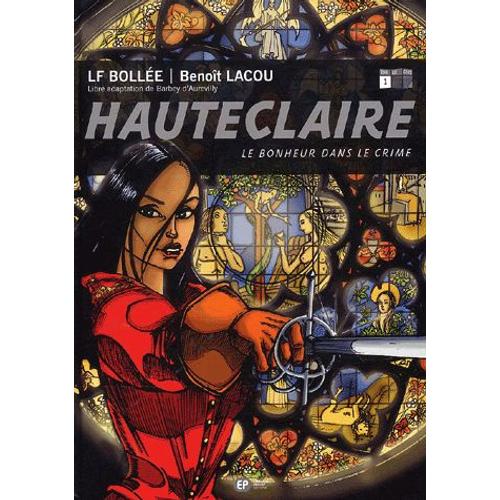 Hauteclaire Tome 1 - Le Bonheur Dans Le Crime