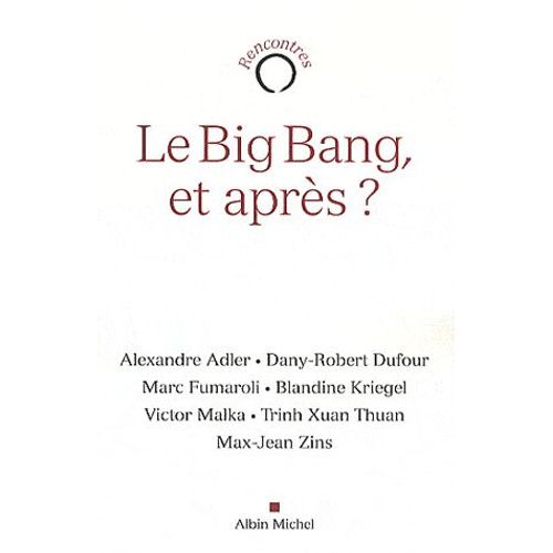 Le Big Bang, Et Après ?