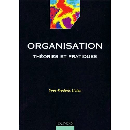 Organisation - Théories Et Pratiques