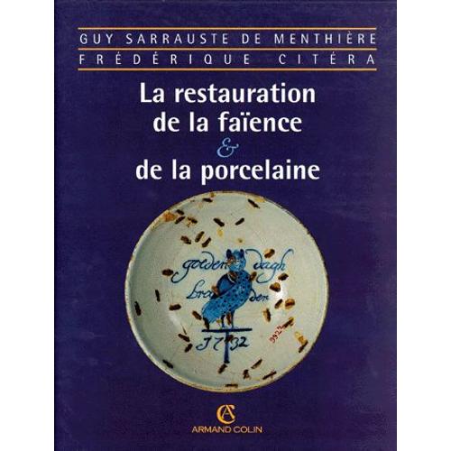 La Restauration De La Faïence Et De La Porcelaine