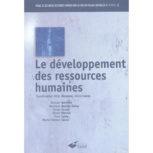Manuel De Gestion Des Ressources Humaines Dans La Fonction Publique Hospitalière - Tome 2, Le Développement Des Ressources Humaines