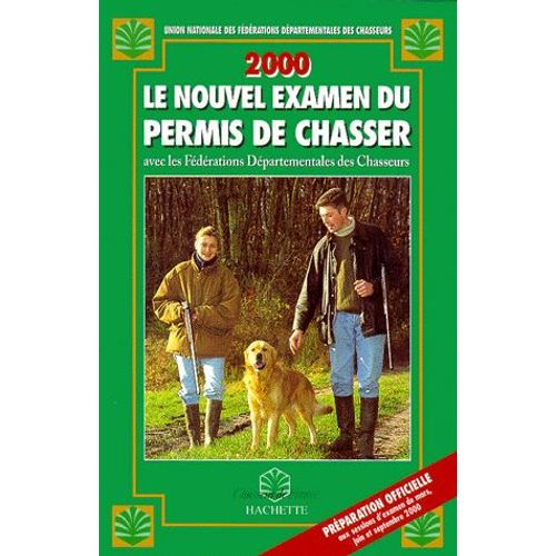 Le Nouvel Examen Du Permis De Chasser 2000