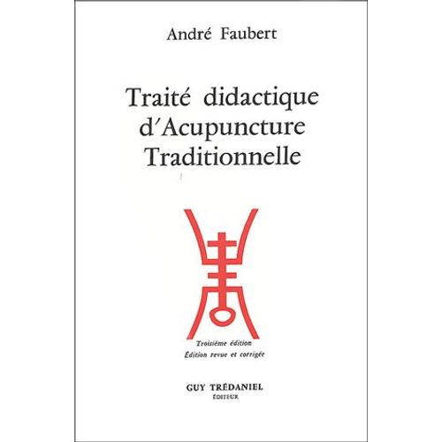 Traité Didactique D'acupuncture Traditionnelle