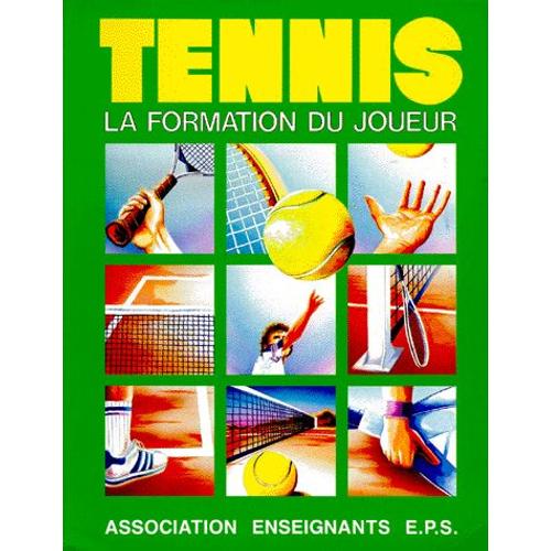 Tennis - La Formation Du Joueur