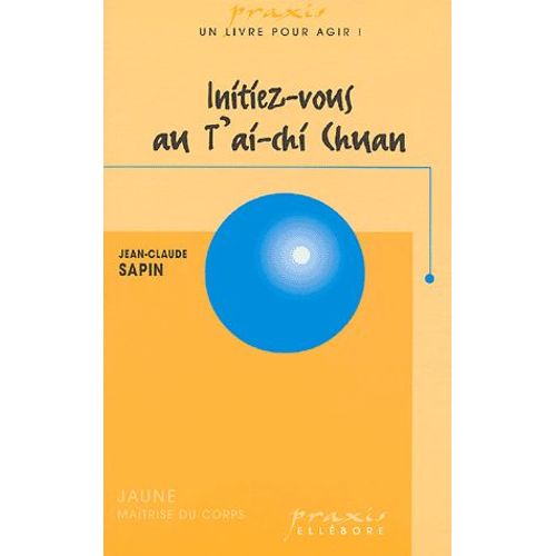 Initiez-Vous Au T'ai-Chi Chuan