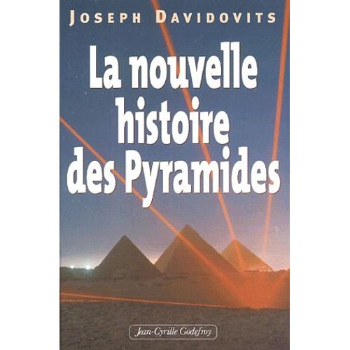 La Nouvelle Histoire Des Pyramides D'egypte