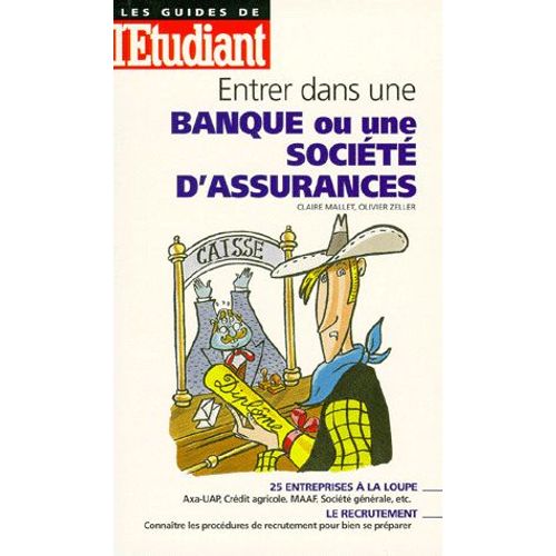 Entrer Dans Une Banque Ou Une Société D'assurances
