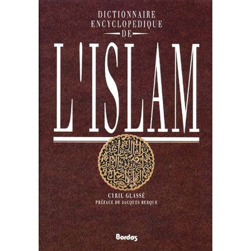 Dictionnaire Encyclopedique De L'islam