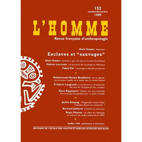 L'homme N° 152, Octobre-Décembre 1999 - Esclaves Et Sauvages