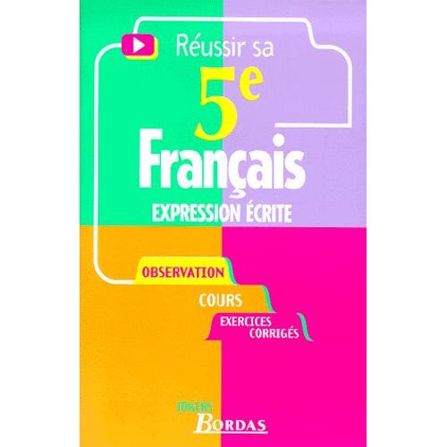 Français Expression Écrite, Réussir Sa 5ème