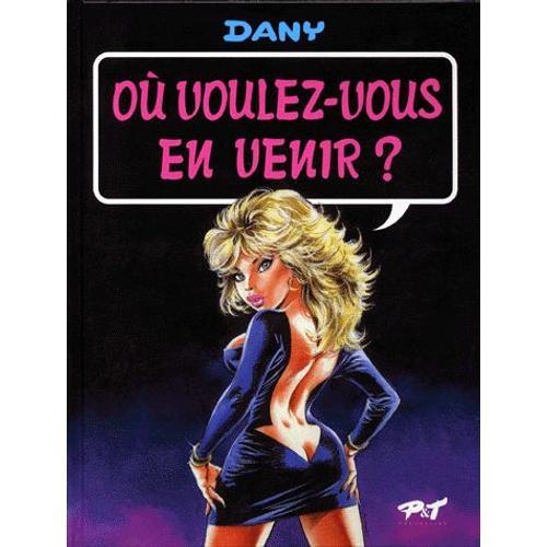 Où Voulez-Vous En Venir ?