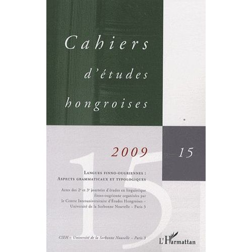Cahiers D'études Hongroises N° 15 - Langues Finno-Ougriennes : Aspects Grammaticaux Et Typologiques