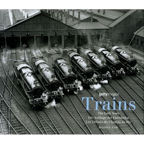 Trains - Les Débuts Du Chemin De Fer, Édition En Français-Anglais-Allemand