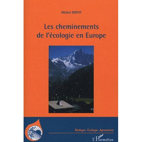 Les Cheminements De L'écologie En Europe - Une Histoire De La Diffusion De L'écologie Au Miroir De La Forêt, 1880-1980