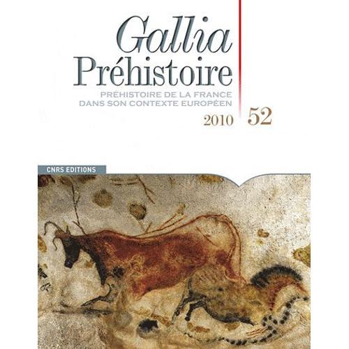 Gallia Préhistoire N° 52/2010