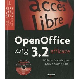 Openoffice.Org 3.2 Efficace - Writer, Calc, Impress, Draw, Math, Base (1cédérom)