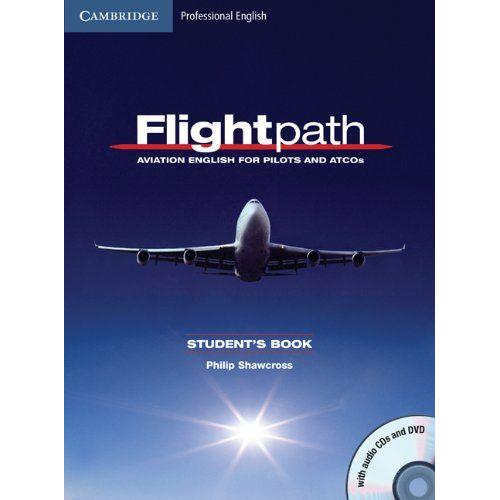 Flightpath (Aviation English For Pilots And Atcos) Student's Book With Audio Cds (3) And Dvd