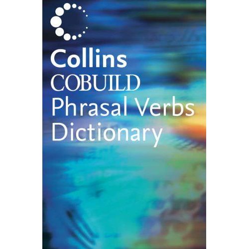 Collins Cobuild Dictionary Of Phrasalverbs New Edition June 2002