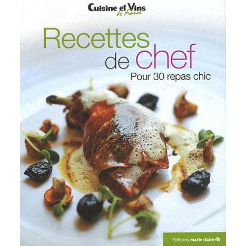 Recettes De Chef Pour 30 Repas Chic