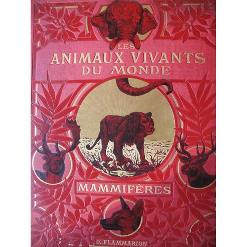 Les Animaux Vivants Du Monde - Mammiferes