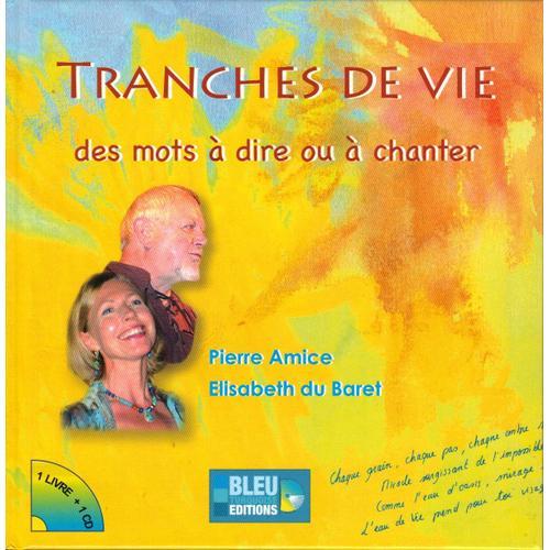 Tranches De Vie Des Mots À Dire Ou À Chanter