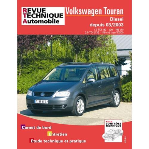 Revue Technique Automobile N°693.1 Touran 1.9 Et 2.0 Tdi 04/2003