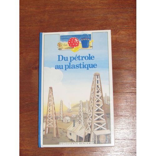 Du Pétrole Au Plastique