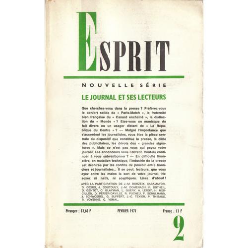 Esprit. Nouvelle Série, N° 2, Février 1971. Numéro Spécial : Le Journal Et Ses Lecteurs. Contient Entre Autres : 1/ Lecteurs-Lectures :  Autour Du Kiosque, Par René Pucheu  (12 Pages). Un...