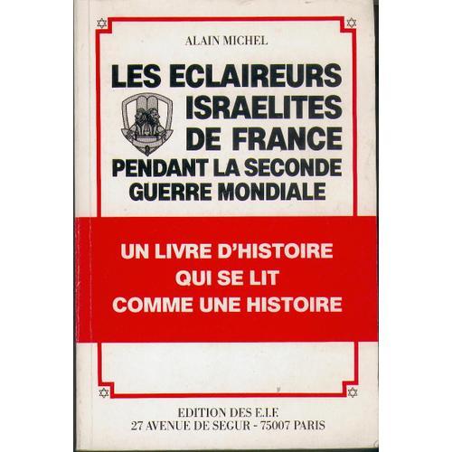 Les Éclaireurs Israélites De France Pendant La Seconde Guerre Mondiale - Action Et Évolution