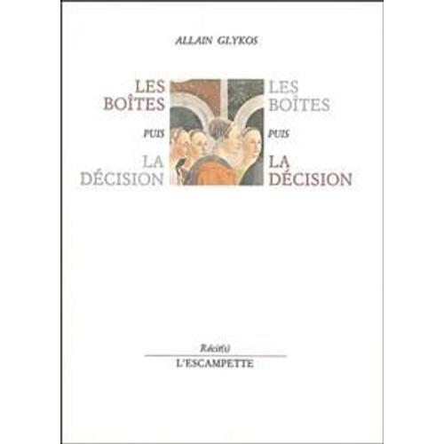 Les Boîtes - Puis La Décision