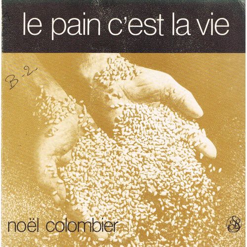 Le Grenier Complainte Du Grain De Ble//Le Pain C'est La Vie/Ensemble