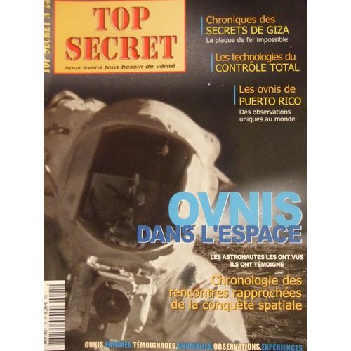 Top Secret N° 25 : Ovnis Dans L'espace, Les Astronautes Les Ont Vus, Ils Ont Témoigné