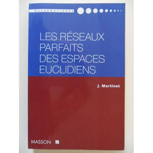 Les Réseaux Parfaits Des Espaces Euclidiens