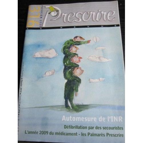 Prescrire N°316. 2010. (Automesure De L'inr - Les Palmares Prescrire)