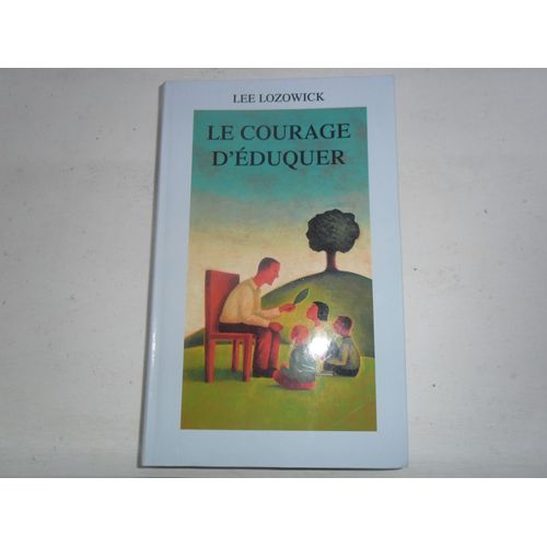 Le Courage D'éduquer