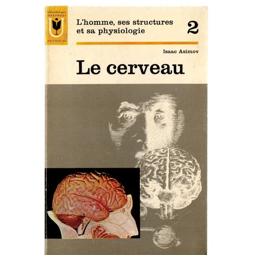 L'homme Ses Structures Et Sa Physiologie 2 : Le Cerveau