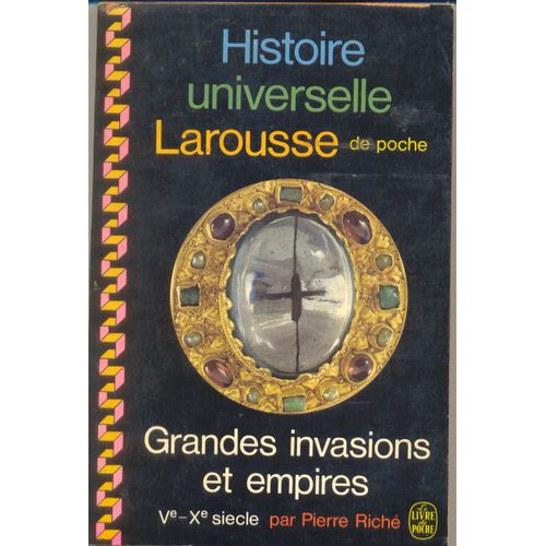 Histoire Universelle Larousse De Poche - Grandes Invasions Et Empires Ve-Xe Siècle