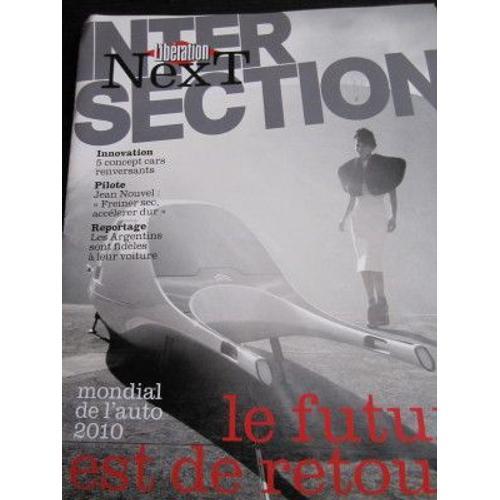 Libération Next Intersection : Mondial De L'auto 2010, Le Futur Est De Retour (Grand Format)