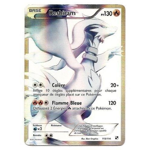 Reshiram (113/114) - Pokemon Noir Et Blanc - Version Française