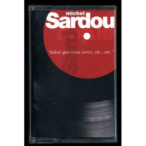 Michel Sardou : Selon Que Vous Serez, Etc.,Etc.