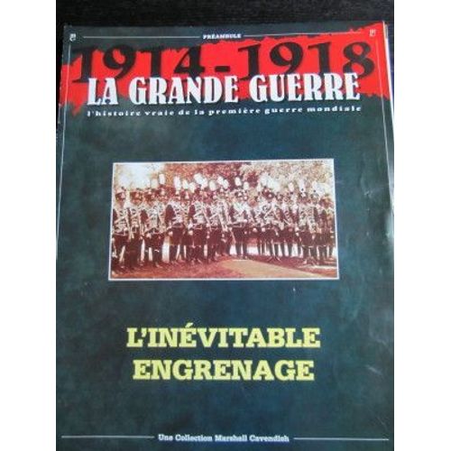 La Grande Guerre (Collection Marshall Caendish) Fascicule Préambule, 18 Pages