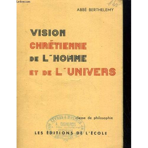 Vision Chrétienne De L'homme Et De L'univers