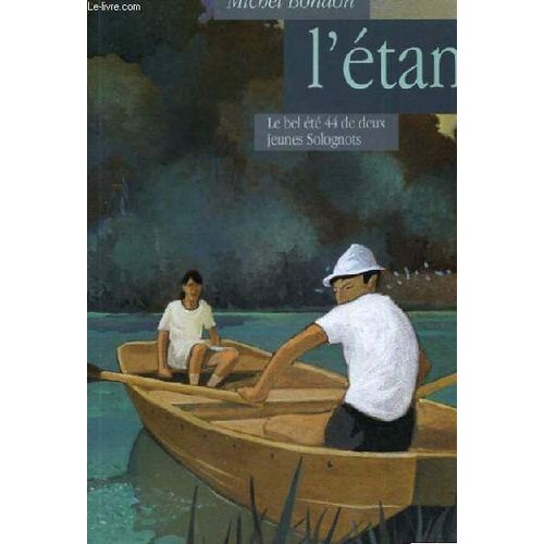 L'étang : Le Bel Été 44 De Deux Jeunes Solognots